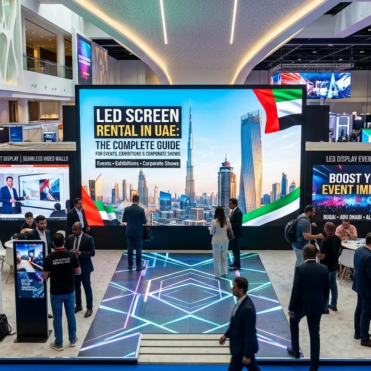 Led Screen Rental In Uae The Complete Guide For Events, Exhibitions &Amp; Corporate Shows LED Screen Rental in UAE: The Complete Guide for Events, Exhibitions & Corporate Shows